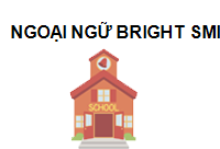 TRUNG TÂM Trung tâm ngoại ngữ Bright Smile Academy - CN Nam Định Nam Định